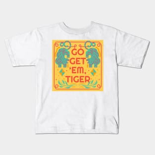 Go Get Them Tiger Kids T-Shirt